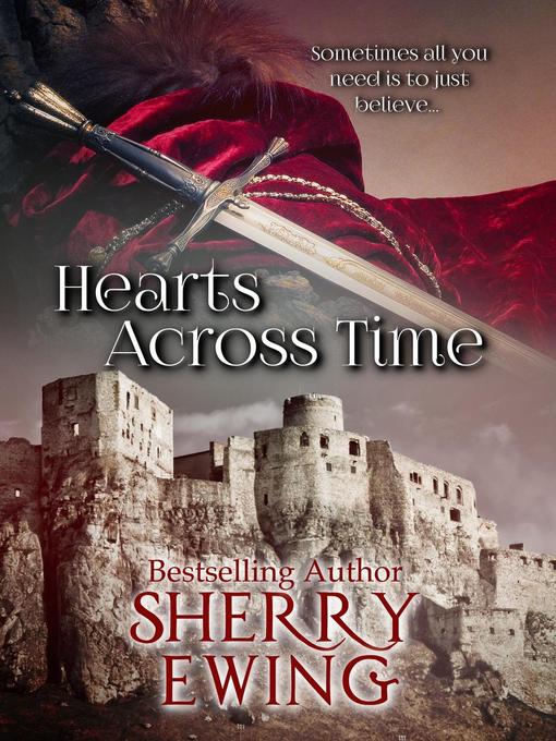 Title details for Hearts Across Time by Sherry Ewing - Available